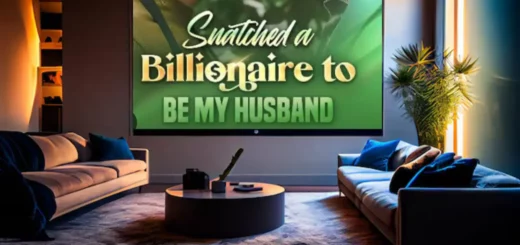 Where to Watch Snatched a Billionaire to Be My Husband Online?