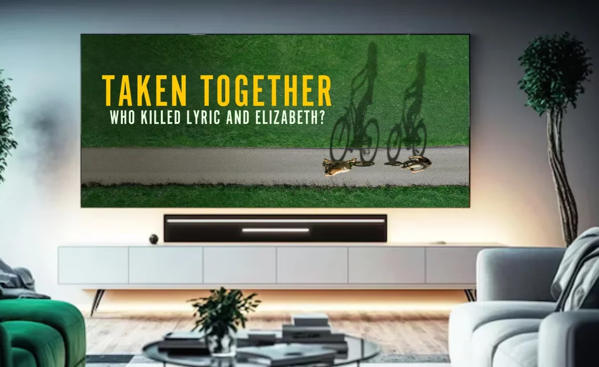 Documentary Banner - Where to Watch Taken Together: Who Killed Lyric and Elizabeth Documentary?